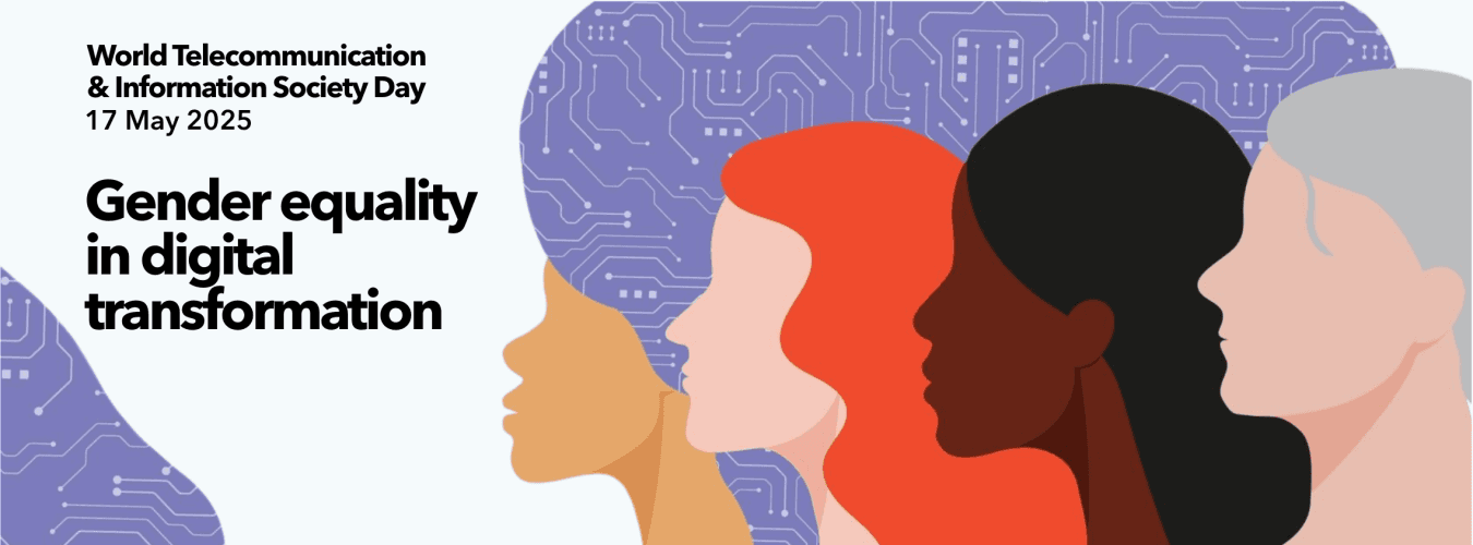 World Telecommunication & Information Society Day, 17 May 2025